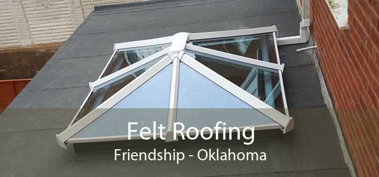 Felt Roofing Friendship - Oklahoma