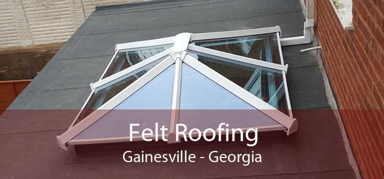 Felt Roofing Gainesville - Georgia