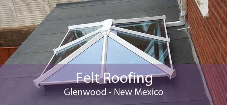 Felt Roofing Glenwood - New Mexico