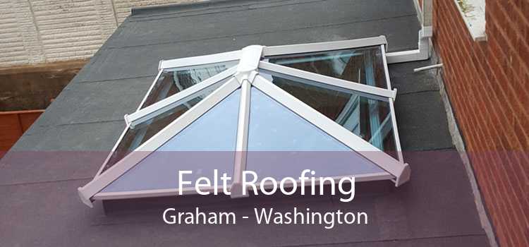 Felt Roofing Graham - Washington