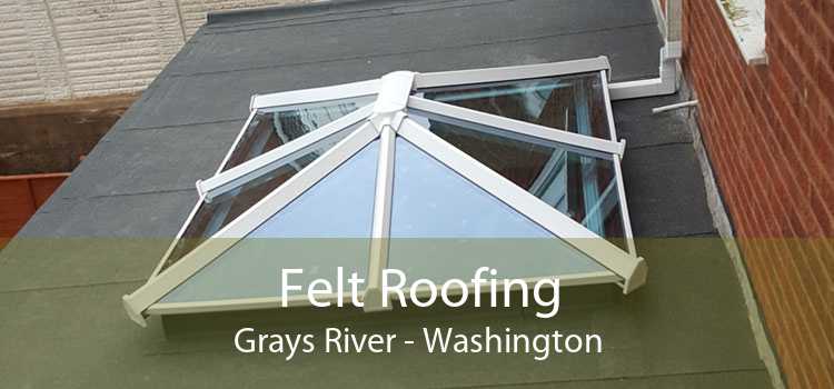 Felt Roofing Grays River - Washington