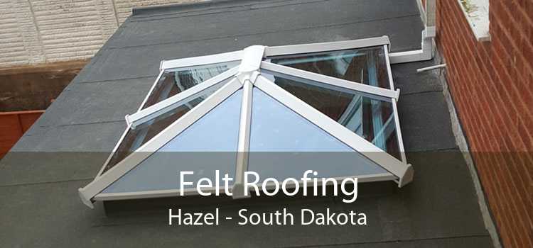 Felt Roofing Hazel - South Dakota