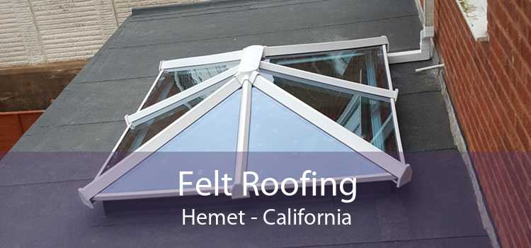 Felt Roofing Hemet - California