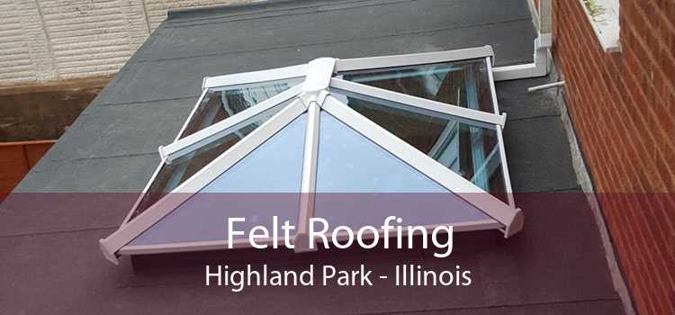 Felt Roofing Highland Park - Illinois
