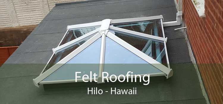 Felt Roofing Hilo - Hawaii