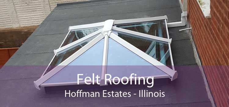 Felt Roofing Hoffman Estates - Illinois