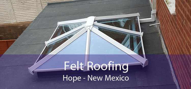 Felt Roofing Hope - New Mexico