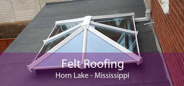 Felt Roofing Horn Lake - Mississippi