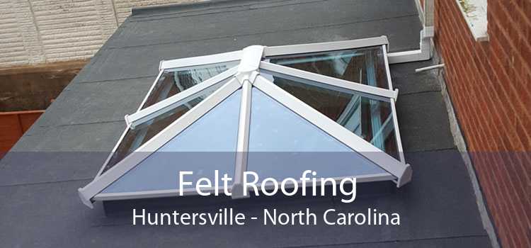 Felt Roofing Huntersville - North Carolina