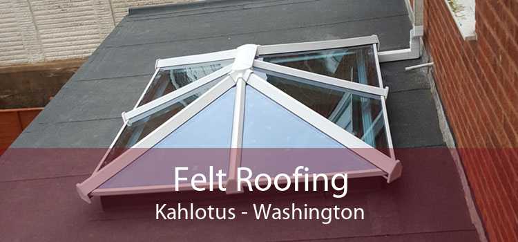 Felt Roofing Kahlotus - Washington