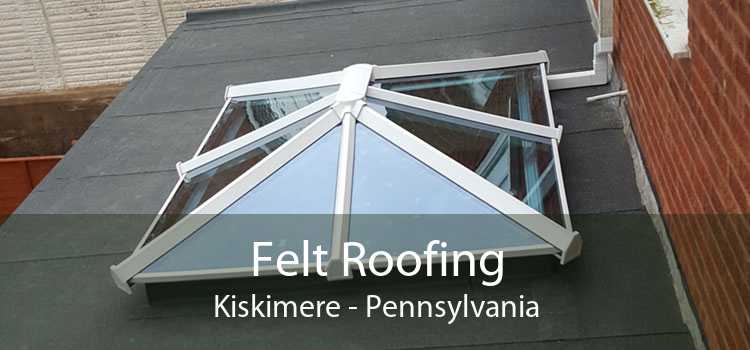 Felt Roofing Kiskimere - Pennsylvania