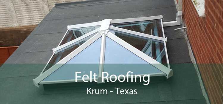 Felt Roofing Krum - Texas