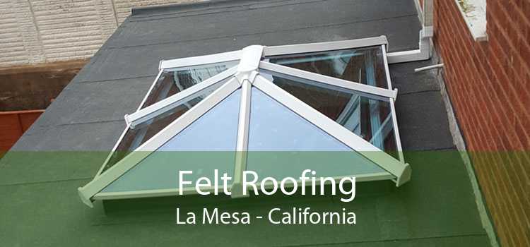 Felt Roofing La Mesa - California