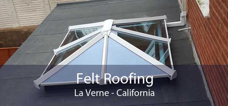 Felt Roofing La Verne - California