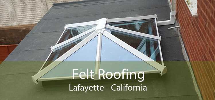 Felt Roofing Lafayette - California