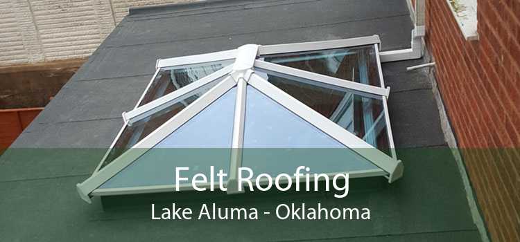 Felt Roofing Lake Aluma - Oklahoma