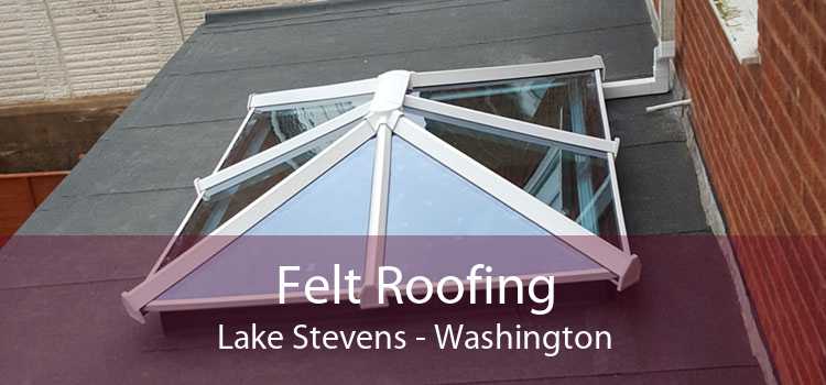 Felt Roofing Lake Stevens - Washington