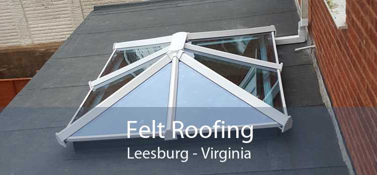 Felt Roofing Leesburg - Virginia