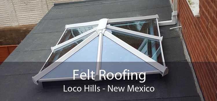 Felt Roofing Loco Hills - New Mexico