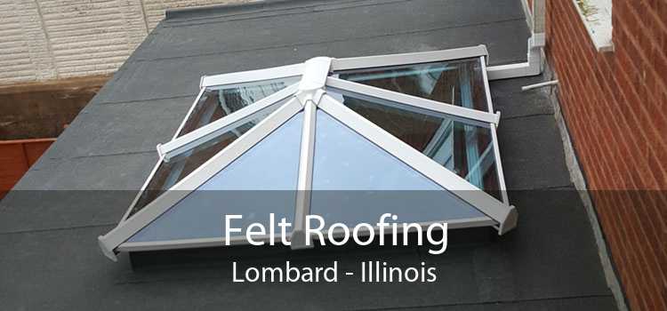 Felt Roofing Lombard - Illinois