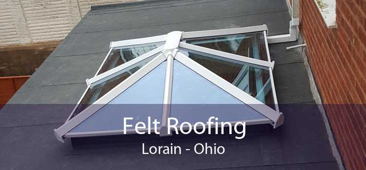 Felt Roofing Lorain - Ohio