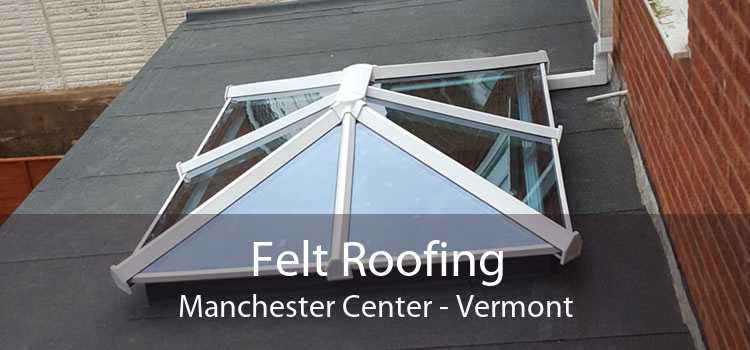 Felt Roofing Manchester Center - Vermont