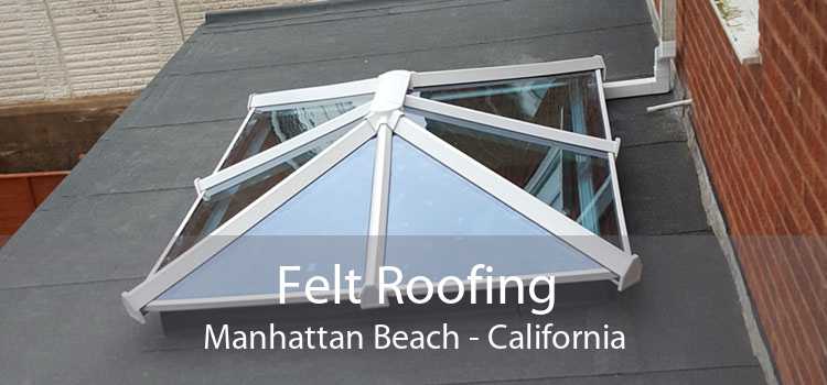 Felt Roofing Manhattan Beach - California