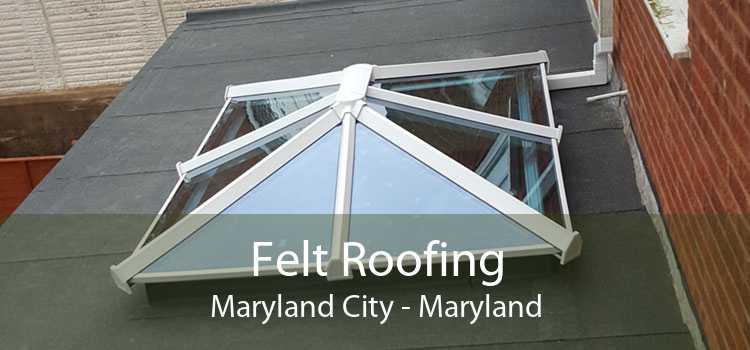 Felt Roofing Maryland City - Maryland