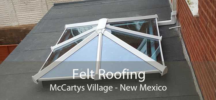 Felt Roofing McCartys Village - New Mexico