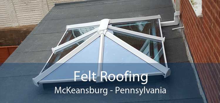 Felt Roofing McKeansburg - Pennsylvania