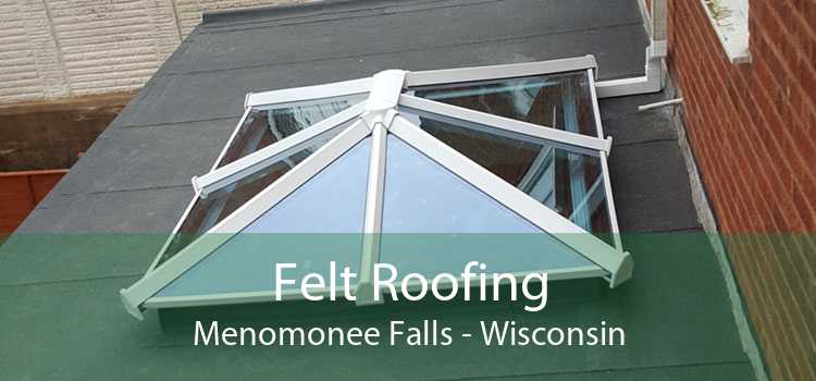 Felt Roofing Menomonee Falls - Wisconsin