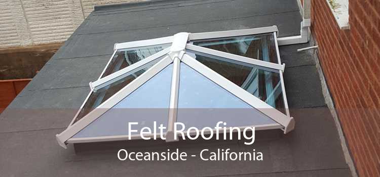 Felt Roofing Oceanside - California