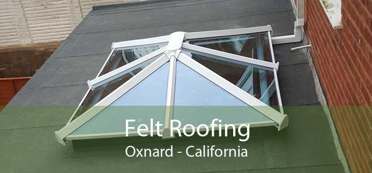 Felt Roofing Oxnard - California