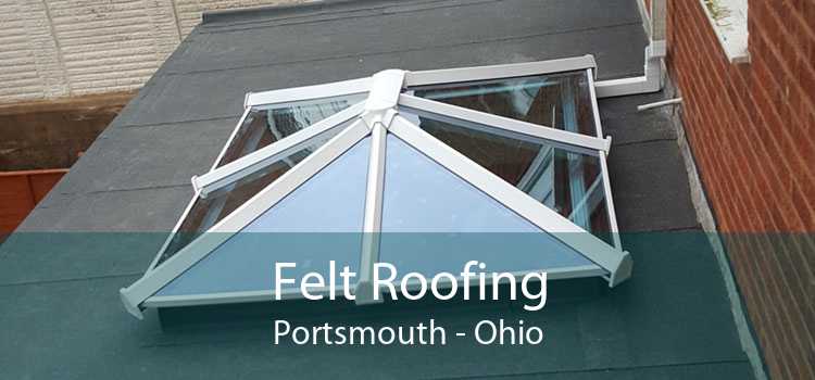Felt Roofing Portsmouth - Ohio