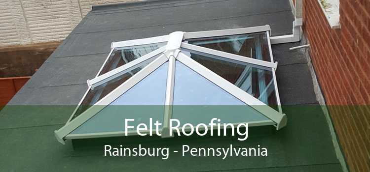 Felt Roofing Rainsburg - Pennsylvania