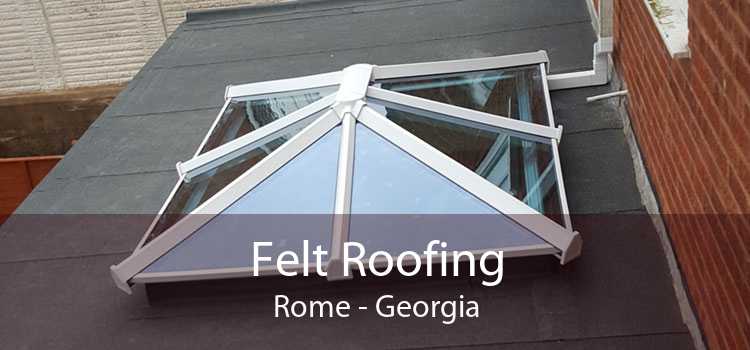Felt Roofing Rome - Georgia