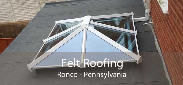 Felt Roofing Ronco - Pennsylvania
