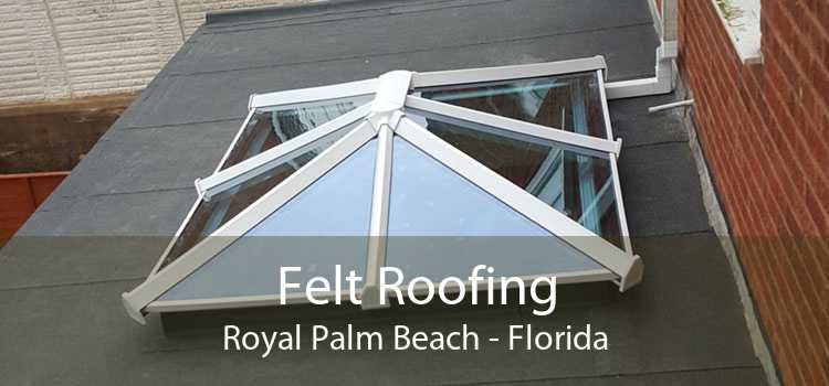 Felt Roofing Royal Palm Beach - Florida