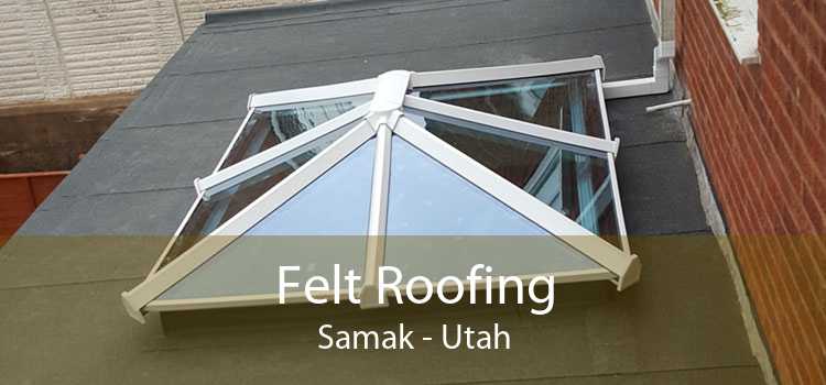 Felt Roofing Samak - Utah
