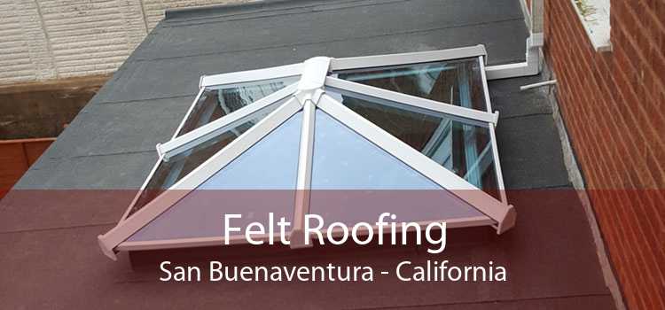 Felt Roofing San Buenaventura - California
