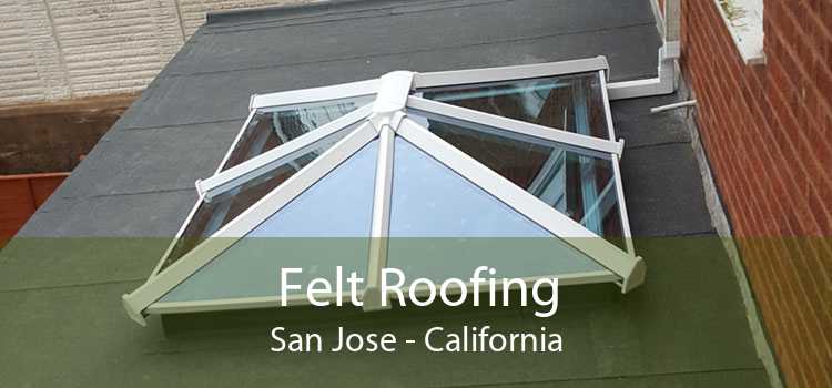 Felt Roofing San Jose - California