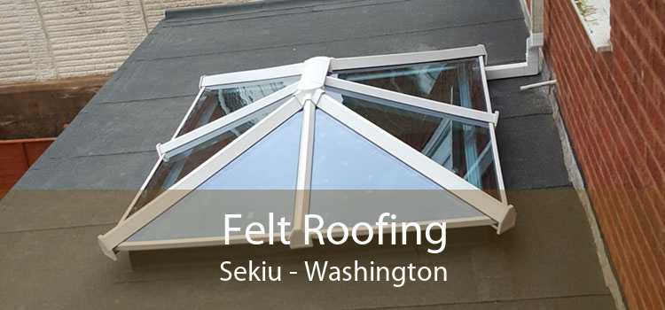 Felt Roofing Sekiu - Washington