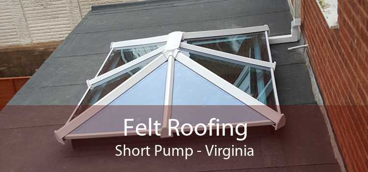 Felt Roofing Short Pump - Virginia