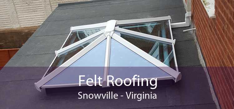 Felt Roofing Snowville - Virginia
