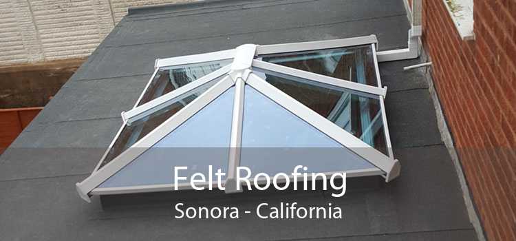 Felt Roofing Sonora - California