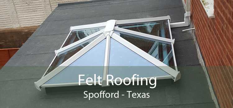Felt Roofing Spofford - Texas