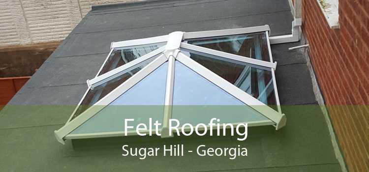Felt Roofing Sugar Hill - Georgia