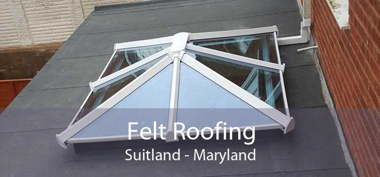 Felt Roofing Suitland - Maryland