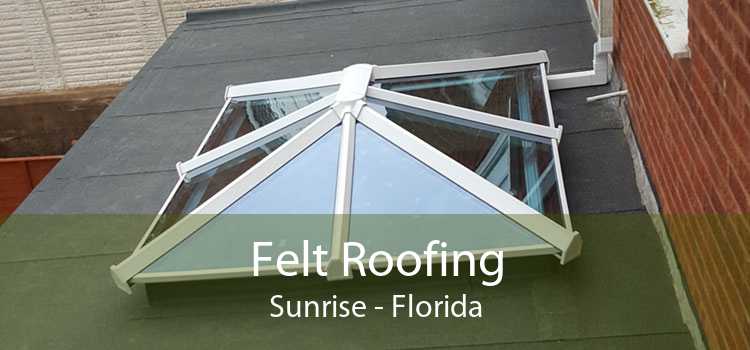 Felt Roofing Sunrise - Florida