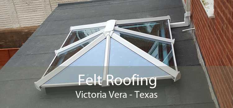 Felt Roofing Victoria Vera - Texas